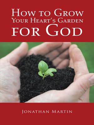 cover image of How to Grow Your Heart's Garden for God